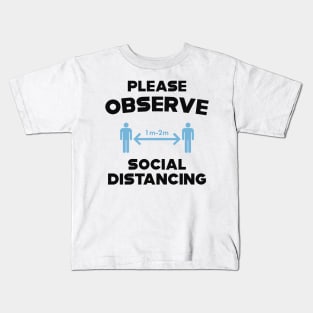 Please Observe Social Distancing Kids T-Shirt